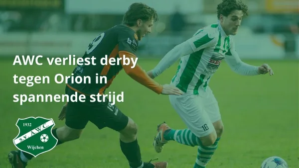 AWC verliest derby tegen Orion in spannende strijd